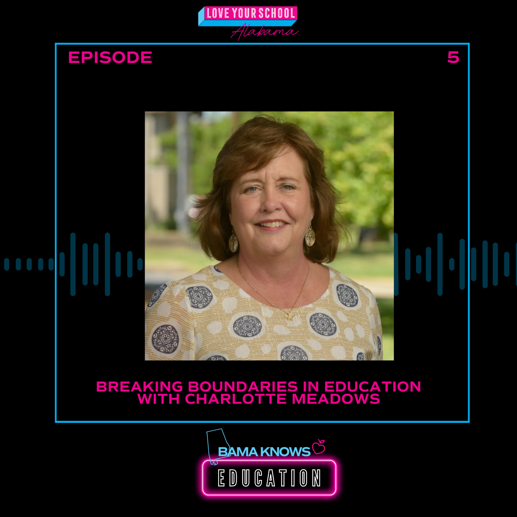 5. Breaking Boundaries in Education with Charlotte Meadows Love Your
